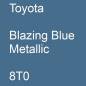 Preview: Toyota, Blazing Blue Metallic, 8T0.